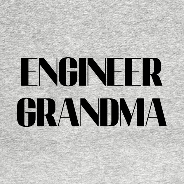 Engineer grandma by Word and Saying